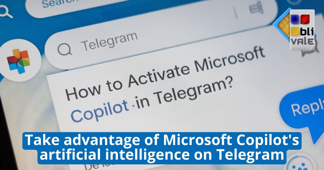 blivale_image_en_Take advantage of Microsoft Copilots AI_643x337 Take advantage of Microsoft Copilot's artificial intelligence on Telegram